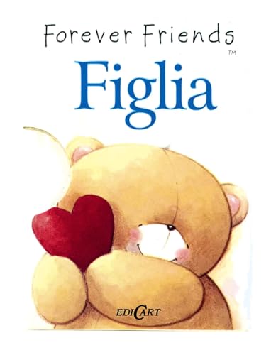 Figlia. Forever friends (Piccoli libri del Cuore) von Edicart