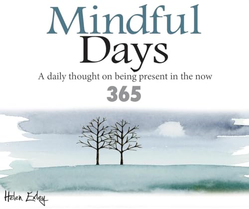 Mindful Days: A Daily Thought on Being Present in the Now (365 Great Days)
