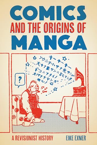 Comics and the Origins of Manga: A Revisionist History von Rutgers University Press