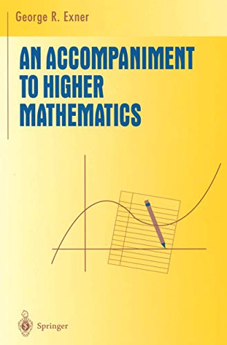 An Accompaniment to Higher Mathematics (Undergraduate Texts in Mathematics) von Springer