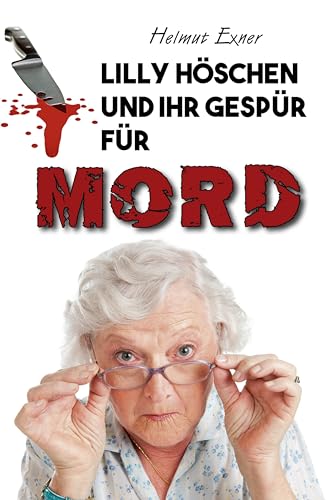 Lilly Höschen und ihr Gespür für Mord