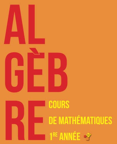 Algèbre: Cours de mathématiques - Première année (Livres Exo7) von CreateSpace Independent Publishing Platform