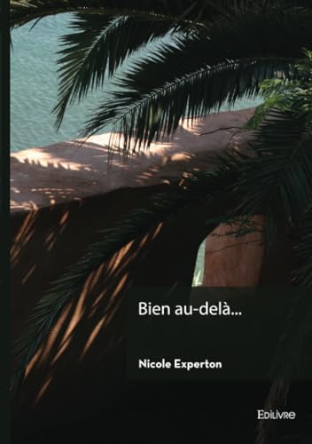 Bien au-delà...: récit intime von Edilivre