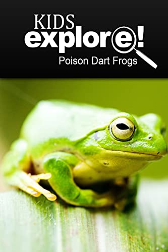 Poison Dart Frogs - Kids Explore: Animal books nonfiction - books ages 5-6