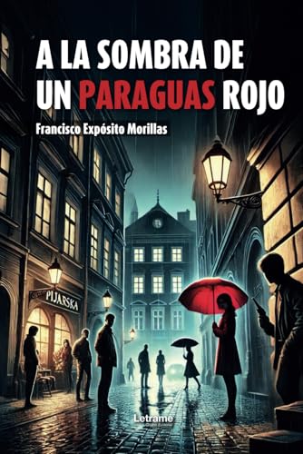 A la sombra de un paraguas rojo (Ficción, Band 1) von Letrame