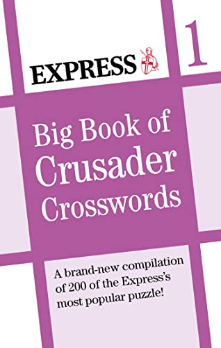 Express: Big Book of Crusader Crosswords Volume 1 (Daily Express Puzzle Books)