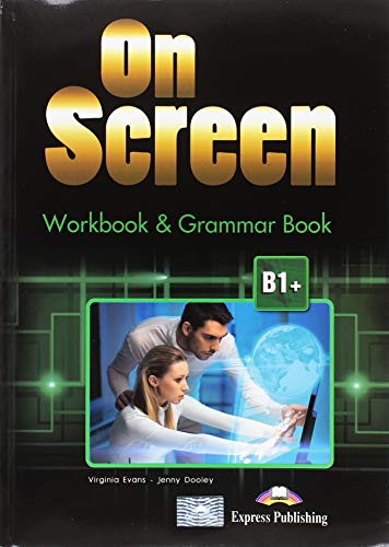 ON SCREEN B1+ WORKBOOK & GRAMMAR BOOK INTERNATIONAL