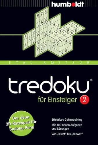 tredoku für Einsteiger 2: Der neue 3D-Ratespaß für Sudoku-Fans. Effektives Gehirntraining. Mit 100 neuen Aufgaben und Lösungen. Von "leicht" bis "schwer" (humboldt - Freizeit & Hobby) von Humboldt Verlag