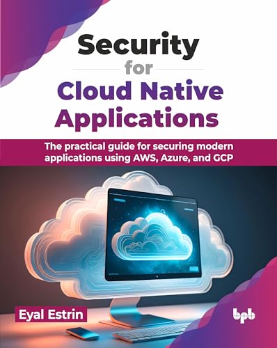 Security for Cloud Native Applications Security for Cloud Native Applications