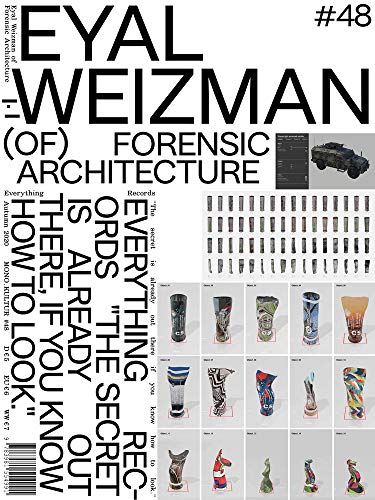 mono.kultur #48 / Eyal Weizman / Forensic Architecture: Everything Records