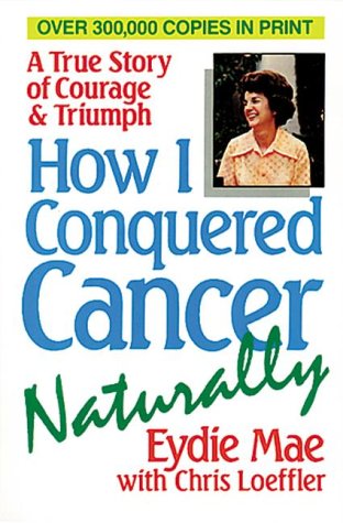 How I Conquered Cancer Naturally