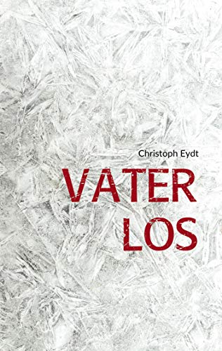 Vater Los: Eine Novelle über Umgang, Recht und Sorgen