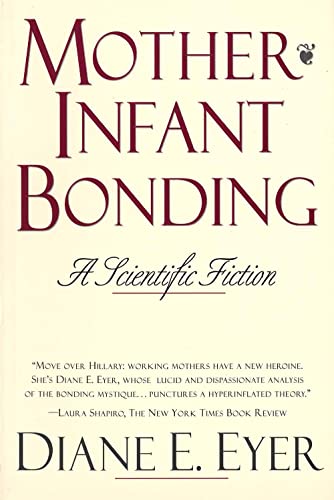 Mother-Infant Bonding: A Scientific Fiction von Yale University Press
