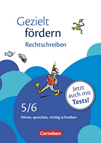 Gezielt fördern - Lern- und Übungshefte Deutsch - 5./6. Schuljahr: Rechtschreiben - Hören, sprechen, richtig schreiben - Arbeitsheft mit Lösungen und Tests von Cornelsen Verlag GmbH