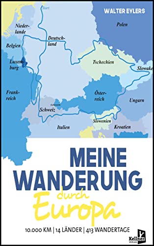 Meine Wanderung durch Europa von Kellner Verlag