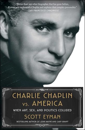 Charlie Chaplin vs. America: When Art, Sex, and Politics Collided von Simon & Schuster