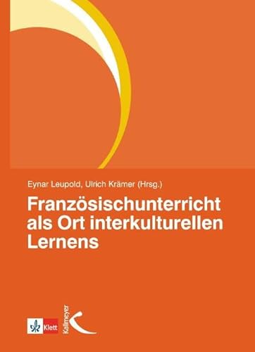 Französischunterricht als Ort interkulturellen Lernens von Kallmeyer'sche Verlags-
