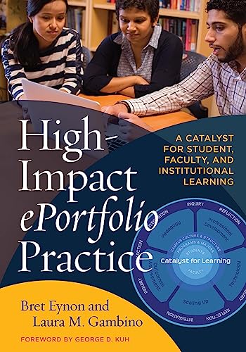 High-Impact Eportfolio Practice: A Catalyst for Student, Faculty, and Institutional Learning von Stylus Publishing (VA)