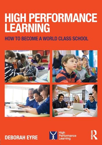 High Performance Learning: How to become a world class school von Routledge