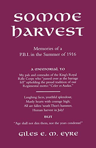 Somme Harvest: Memories of a P.B.I. in the Summer of 1916 von Naval & Military Press