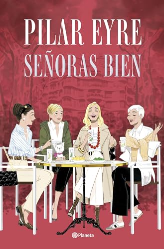 Señoras bien (Autores Españoles e Iberoamericanos) von Editorial Planeta