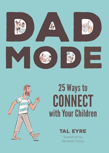 Dad Mode: 25 Ways to Connect with Your Children