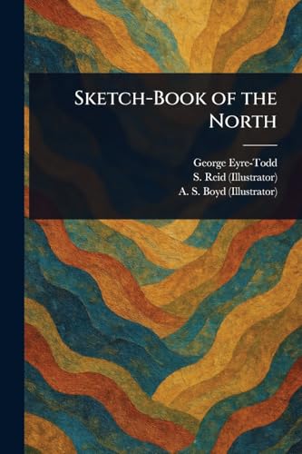 Sketch-Book of the North von Anson Street Press