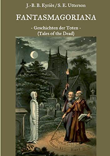 Fantasmagoriana: Geschichten der Toten (Tales of the Dead) von Books on Demand