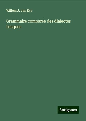 Grammaire comparée des dialectes basques