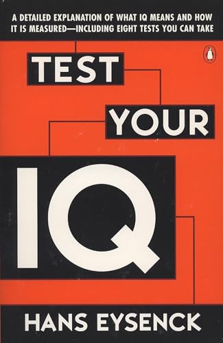 Test Your IQ: A Detailed Explanation of What IQ Means and How It Is Measured--Including Eight Tests You Can Take von Penguin Books