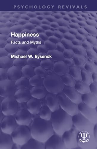 Happiness: Facts and Myths (Psychology Revivals) von Routledge