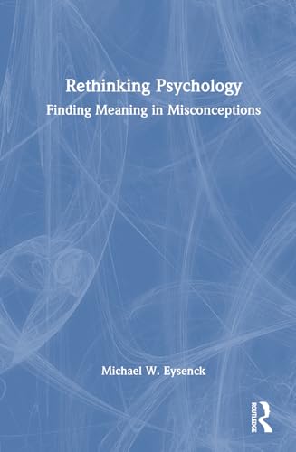 Rethinking Psychology: Finding Meaning in Misconceptions von Routledge