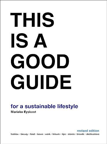 This is a Good Guide - for a Sustainable Lifestyle: Revised Edition von BIS Publishers bv