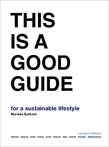 This is a Good Guide - for a Sustainable Lifestyle: Revised Edition von BIS Publishers bv