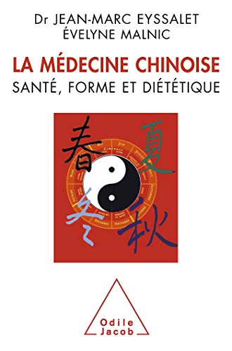 La Médecine chinoise: Santé, forme et diététique von Odile Jacob