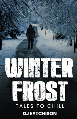 Winter Frost: Tales to Chill von Independently published
