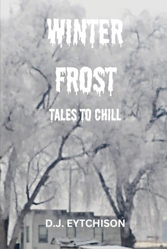 Winter Frost: Tales to Chill von Independently published