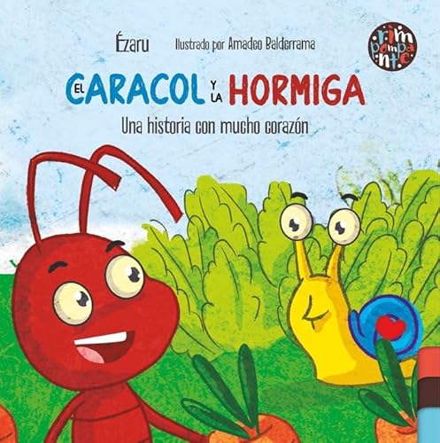 El caracol y la hormiga. Una historia con mucho corazón. El caracol y la hormiga. Una historia con mucho corazón. von Editorial Rimpompante