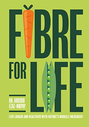Fibre for Life: Live longer and healthier with nature's miracle ingredient von HQ