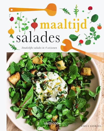 Maaltijdsalades: Smakelijke salades in 4 seizoenen von Good Cook B.V.