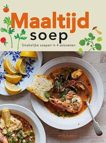Maaltijdsoep: smakelijke soepen in 4 seizoenen von Good Cook B.V.