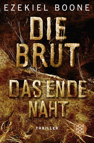 Die Brut - Das Ende naht: Thriller