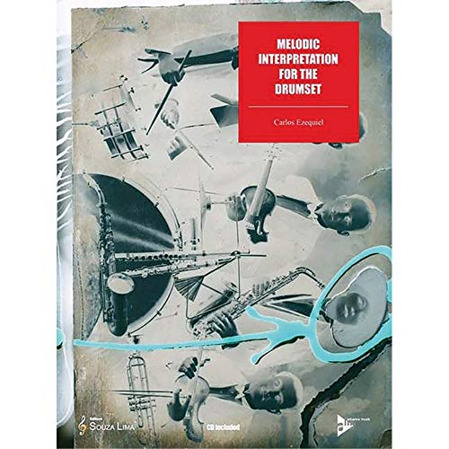 Melodic Interpretation for the Drumset: Interpretación Melódica para Batería. Schlagzeug. Lehrbuch. (Advance Music)