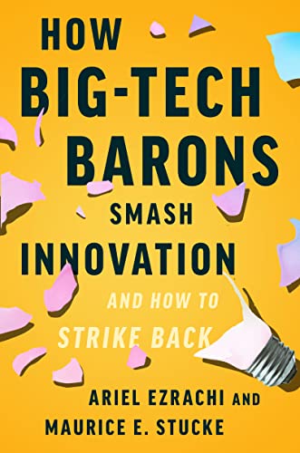How Big-Tech Barons Smash Innovation―and How to Strike Back von Harper Business