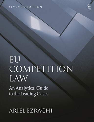 EU Competition Law: An Analytical Guide to the Leading Cases von Bloomsbury Academic