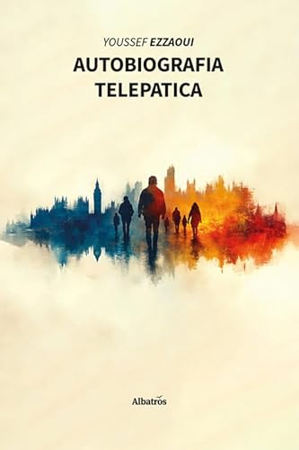 Autobiografia telepatica (Nuove voci. Vite) von Gruppo Albatros Il Filo
