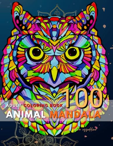Animal Mandalas: Adult Coloring Book. 100 pages, relaxation, stress relief... von Independently published