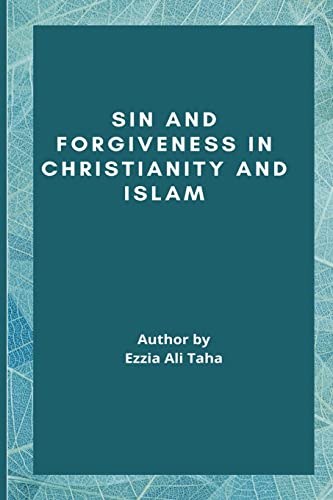 Sin and Forgiveness in Christianity and Islam