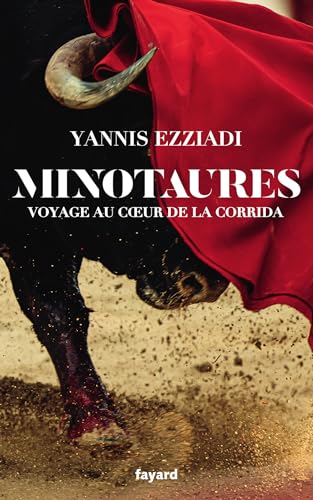 Minotaures: Voyage au coeur de la corrida