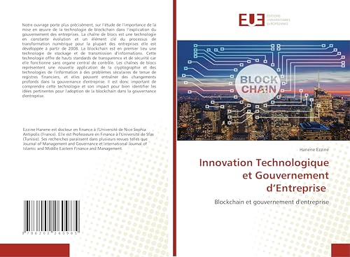 Innovation Technologique et Gouvernement d’Entreprise: Blockchain et gouvernement d'entreprise von Éditions universitaires européennes